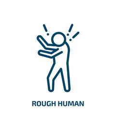 Poster - rough human icon from feelings collection. Thin linear rough human, human, person outline icon isolated on white background. Line vector rough human sign, symbol for web and mobile
