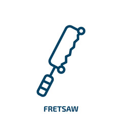 Poster - fretsaw icon from general collection. Thin linear fretsaw, instrument, equipment outline icon isolated on white background. Line vector fretsaw sign, symbol for web and mobile