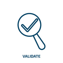 Poster - validate icon from startup stategy and success collection. Thin linear validate, business, button outline icon isolated on white background. Line vector validate sign, symbol for web and mobile