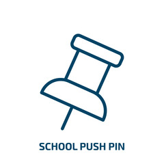 Poster - school push pin icon from tools and utensils collection. Thin linear school push pin, pin, school outline icon isolated on white background. Line vector school push pin sign, symbol for web and mobile