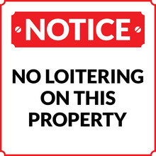 No Loitering On This Property Notice