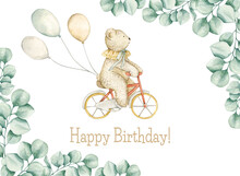 Watercolor Illustration Birthday Card With Bear On Bicycle, Balloons And Eucalyptus Frame. Isolated On White Background. Hand Drawn Clipart. Perfect For Card, Postcard, Tags, Invitation, Printing.