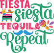 Fiesta siesta tequila repeat
