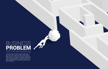Poster - Silhouette of businessman pushing the rock to enter to maze. Concept of business challenge and work hard.