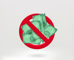 Poster - No money concept with dollar banknotes. 3d vector illustration
