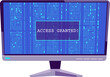 Monitor, access granted