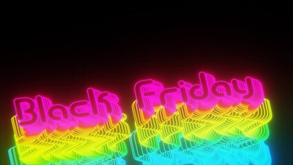 Poster - Beautiful Abstract neon background words Black Friday on a black background. 3d rendering illustration Background pattern for design. Loops video.	