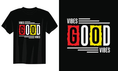 Wall Mural - good vibes typography t-shirt design, motivational typography t-shirt design, inspirational quotes t-shirt design, streetwear t-shirt design