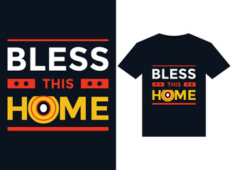 Wall Mural - Bless This Home T-Shirts vector illustration for print-ready graphic design