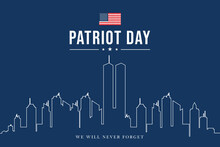 Twin Towers In New York City Skyline. September 11, 2001 Vector Poster. Patriot Day, September 11, We Will Never Forget