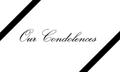 Wall Mural - A simple, elegant white card with a black text in a calligraphy font and two angled side ribbons: our condolences. Sober message.
