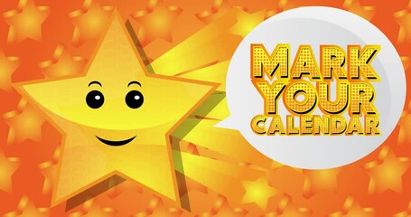Poster - Star Saying Mark Your Calendar with Speech bubble. Cartoon animation video.