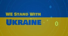 Animation of we stand with ukraine and binary code over flag of ukraine