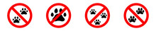 No Animal Signs Vector Set. Red Prohibition Sign With No Pets. Warning Sticker. Forbidden Label.