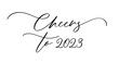 © ku4erashka - Cheers to 2023. Hand lettering text. Design template for greeting card, invitation, banner, gift, print and poster.
