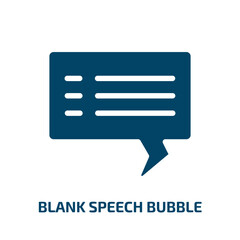 Poster - blank speech bubble vector icon. blank speech bubble, template, blank filled icons from flat chatting concept. Isolated black glyph icon, vector illustration symbol element for web design and mobile