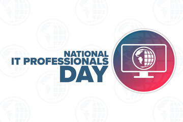 Wall Mural - National IT Professionals Day. Holiday concept. Template for background, banner, card, poster with text inscription. Vector EPS10 illustration.