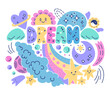 Colorful cartoon Dream lettering with stars, planets, rainbow etc. Bright flat illustration can be used for prints on t-shirt, textile, greeting card or poster.vector