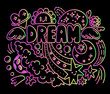 Ornamental dream lettering  with stars, planets, clouds etc. Graphic illustration print with neon gradient outline on black background. for prints on t-shirt,phone case or poster.Vector. 