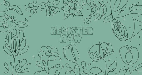 Poster - Flower line art background with Register Now text. Wildflower cartoon border, frame animation.