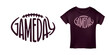 Gameday american footbal related t-shirt design. Hand drawn football typography. Vector illustration.