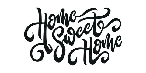 Wall Mural - Home Sweet Home typography poster. Handmade lettering print. Vector vintage illustration.