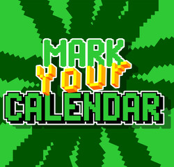 Poster - Mark Your Calendar. Pixelated word with geometric graphic background. Vector cartoon illustration.