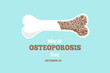 World Osteoporosis Day. Osteoarthritis of human anatomical bones. Information poster about diseases of bone system and osteoporosis to prevent loss of bone density
