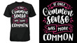 © ImageryPlanet - If only Common Sense was more common sarcasm Typography T-shirt