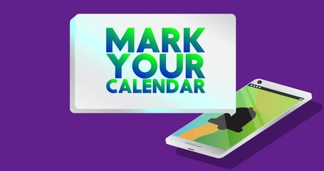 Poster - Mark Your Calendar. Text on notification bubble from portable information device screen. Mobile app message, connection, communication concept. Animated video.