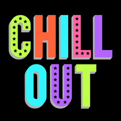 Wall Mural - Chill out typography slogan for t shirt printing, tee graphic design.