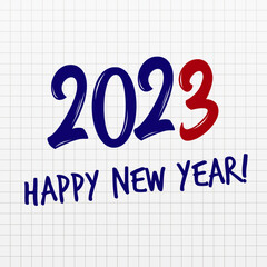 Poster - 2023 numbers pen written on white checkered paper sheet background. Happy New Year event poster, greeting card cover, 2023 calendar design, invitation to celebrate New Year. Vector illustration
