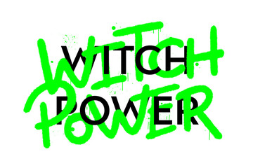 Poster - Street graffiti style with typography. Slogan of Witch power. Symbol for Halloween party. Print for graphic tee, decoration, sticker, ig post, story, poster, sweartshirt. Nostalgia for 1980s -1990s.