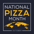 National Pizza Month, held on October.