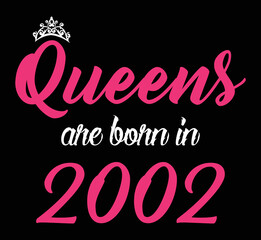 Wall Mural - Queens are born in 2002. Vector illustration of Lit Princess.