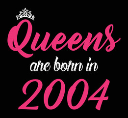 Wall Mural - Queens are born in 2004. Text for girl clothes. 