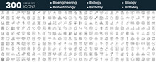 Set Of 300 Thin Line Icons Set. In This Bundle Include Bioengineering, Biology, Biotechnology, Birthday