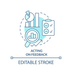 Wall Mural - Acting on feedback turquoise concept icon. Customer satisfaction. Product management abstract idea thin line illustration. Isolated outline drawing. Editable stroke. Arial, Myriad Pro-Bold fonts used