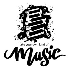 Wall Mural - Make your own kind of music lettering. Motivational quotes.