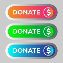 Donate Web Button. Set Of Colorful Buttons With Money Icons. Symbol Of Financial Aid Isolated On Silver Background. Vector Illustration.