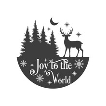 Joy To The World Christmas Door Hanger. Vector Farmhouse Quotes. Round Christmas Sign. Winter Holiday Design. Isolated On White Background.