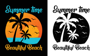 Summer Time Beautiful Beach, Summer Quote T shirt design Vintage