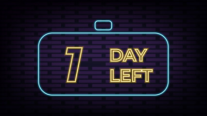 1 day to go. Neon style icon. Vector typographic design. Vector stock illustration. Vector illustration 