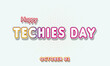 © Rehmat - Happy Techies Day, october 03. Calendar of october Retro Text Effect, Vector design