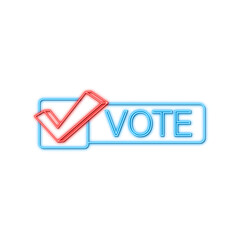 Poster - Vote symbols. Check mark icon. Vote label. Neon icon. Vector illustration.