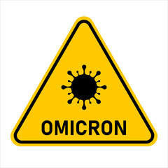 Omicron. Yellow omicron warning sign. Vector illustration.