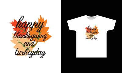 Wall Mural - Happy Thanksgiving And Turkeyday T-Shirt Design Graphic