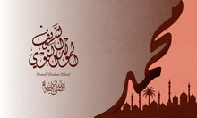 Islamic Background And Greeting Card On The Occasion Of The Prophet's Birthday To The Prophet Muhammad PBUH  -  Arabic Calligraphy Translation : Muhammad ( Peace Be Upon Him)  