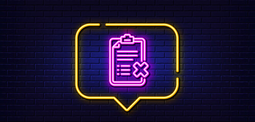 Poster - neon light speech bubble. reject checklist line icon. decline document sign. delete file. neon light
