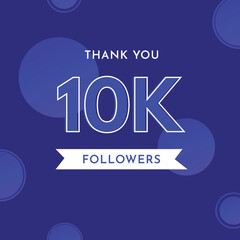 Wall Mural - Thank you 10k or 10 thousand followers with circle shape on violet blue background. Premium design for poster, social media story, social sites post, achievements, subscribers, celebration.
